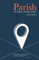 Andrew Rumsey - Parish: An Anglican Theology of Place - 9780334054849 - V9780334054849