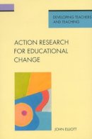 John Elliott - Action Research for Educational Change - 9780335096893 - V9780335096893