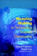 Eduardo Mortimer - Meaning Making in Secondary Science Classrooms - 9780335212071 - V9780335212071