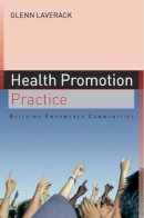 Glenn Laverack - Health Promotion Practice - 9780335220571 - V9780335220571