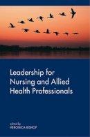 Veronica(Ed) Bishop - Leadership for Nursing and Allied Health Professions - 9780335225330 - V9780335225330