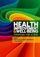 Frances Wilson - Health Improvement and Well-being: Strategies for Action - 9780335244959 - V9780335244959