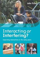 Julie Fisher - Interacting or Interfering? Improving Interactions in the Early Years - 9780335262564 - V9780335262564