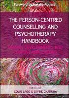 Colin Lago - The Person Centred Counselling and Psychotherapy Handbook: Origins, Developments and Contemporary Practice - 9780335263547 - V9780335263547