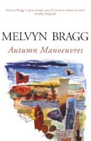 Melvyn Bragg - Autumn Manoeuvres - 9780340518564 - V9780340518564