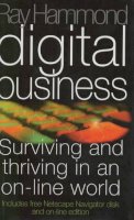 Raymond Hammond - Digital Business: Surviving and Thriving in an On-line World - 9780340666593 - KSS0001306