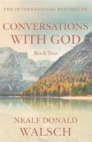 Neale Donald Walsch - Conversations with God - Book 2: An uncommon dialogue - 9780340765449 - V9780340765449
