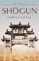 James Clavell - Shogun: The First Novel of the Asian saga - 9780340766163 - V9780340766163