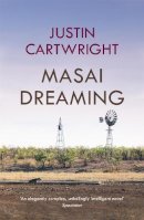 Justin Cartwright - Masai Dreaming - 9780340768365 - V9780340768365