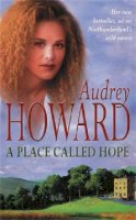 Audrey Howard - A Place Called Hope - 9780340769294 - KTM0007142