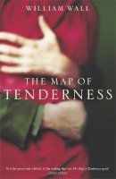 William Wall - The Map Of Tenderness - 9780340822142 - V9780340822142