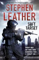 Stephen Leather - Soft Target: The 2nd Spider Shepherd Thriller - 9780340834091 - V9780340834091