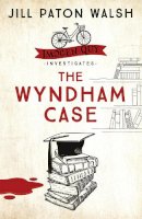 Jill Paton Walsh - The Wyndham Case: A Locked Room Murder Mystery set in Cambridge - 9780340839492 - V9780340839492