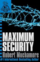Robert Muchamore - CHERUB: Maximum Security: Book 3 - 9780340884355 - KMK0022363