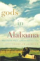 Joshilyn Jackson - Gods In Alabama: ´Dark, moving and very addictive´ (Heat) - 9780340896686 - V9780340896686