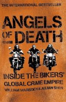 William Marsden - Angels of Death: Inside the Bikers´ Global Crime Empire - 9780340898338 - V9780340898338