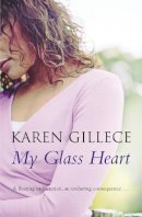  - My Glass Heart - 9780340924471 - KIN0007833