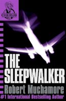 Robert Muchamore - CHERUB: The Sleepwalker: Book 9 - 9780340931837 - KMK0022373
