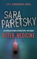 Sara Paretsky - Bitter Medicine: V.I. Warshawski 4 - 9780340935156 - V9780340935156