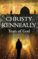 Christy Kenneally - Tears of God - 9780340961681 - 9780340961681