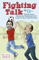 Colin Murray - Fighting Talk: Flimsy Facts, Sweeping Statements and Inspired Sporting Hunches - 9780340977552 - KNW0007588