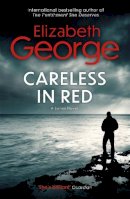 Elizabeth George - Careless in Red: An Inspector Lynley Novel: 15 - 9780340978368 - KCG0000035