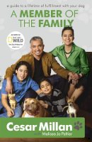 Cesar Millan - A Member of the Family: Cesar Millan´s Guide to a Lifetime of Fulfillment with Your Dog - 9780340978566 - V9780340978566