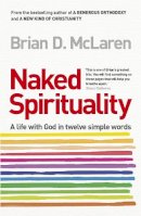 Brian D. McLaren - Naked Spirituality - 9780340995464 - V9780340995464