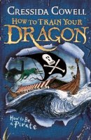 Cressida Cowell - How to Train Your Dragon: How To Be A Pirate: Book 2 - 9780340999080 - 9780340999080