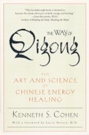 Kenneth S. Cohen - The Way of Qigong - 9780345421098 - V9780345421098