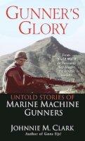 Johnnie M. Clark - Gunner's Glory - 9780345463890 - V9780345463890