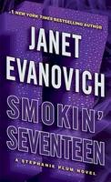 Janet Evanovich - Smokin' Seventeen: A Stephanie Plum Novel (Stephanie Plum Novels) - 9780345527707 - V9780345527707