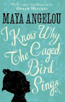 Maya Angelou - I Know Why The Caged Bird Sings - 9780349005997 - V9780349005997