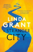 Linda Grant - A Stranger City - 9780349010489 - 9780349010489