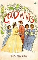 Louisa May Alcott - Good Wives - 9780349011837 - 9780349011837