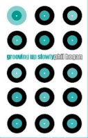 Jonathan Kellerman - Grooving Up Slowly - 9780349114538 - KLN0014124