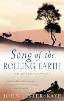 Sir John Lister-Kaye - Song of the Rolling Earth - 9780349117614 - V9780349117614
