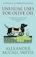 Alexander McCall Smith - Unusual Uses for Olive Oil - 9780349120102 - V9780349120102