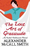 McCall Smith - The Lost Art of Gratitude - 9780349120546 - V9780349120546