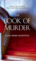 Guillermo Martinez - The Book of Murder - 9780349120928 - KEX0200223
