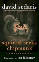 David Sedaris - Squirrel Seeks Chipmunk - 9780349121932 - V9780349121932