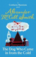 McCall Smith - The Dog Who Came in from the Cold - 9780349123219 - V9780349123219