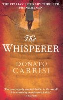 Donato Carrisi - The Whisperer. Donato Carrisi - 9780349123448 - V9780349123448