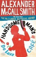 McCall Smith - The Handsome Man's De Luxe Cafe (No. 1 Ladies' Detective Agency) - 9780349139296 - V9780349139296