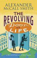 Alexander McCall Smith - The Revolving Door of Life (44 Scotland Street) - 9780349141046 - V9780349141046