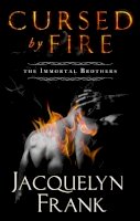 Jacquelyn Frank - Cursed By Fire: Number 1 in series - 9780349400808 - V9780349400808