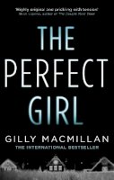 Gilly Macmillan - The Perfect Girl: The gripping thriller from the Richard & Judy bestselling author of THE NANNY - 9780349406428 - KCG0003343