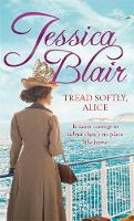 Jessica Blair - Tread Softly, Alice - 9780349407340 - V9780349407340