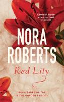 Nora Roberts - Red Lily: Number 3 in series - 9780349411620 - V9780349411620