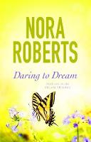 Nora Roberts - Daring To Dream: Number 1 in series - 9780349411699 - V9780349411699